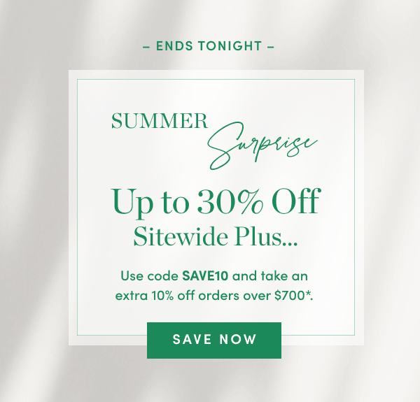 Last chance Up to 30 off PLUS… One Kings Lane