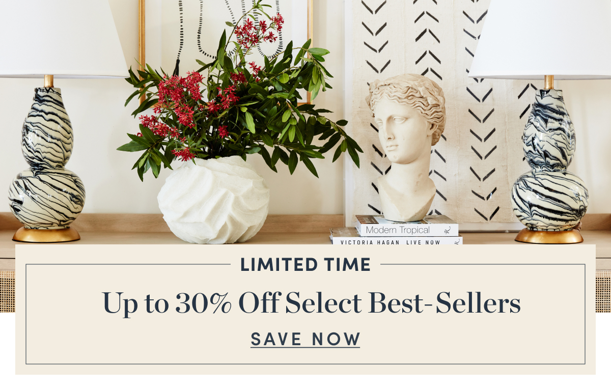  LIMITEDTIME 7 Up to 30% Off Select Best-Sellers SAVE NOW 