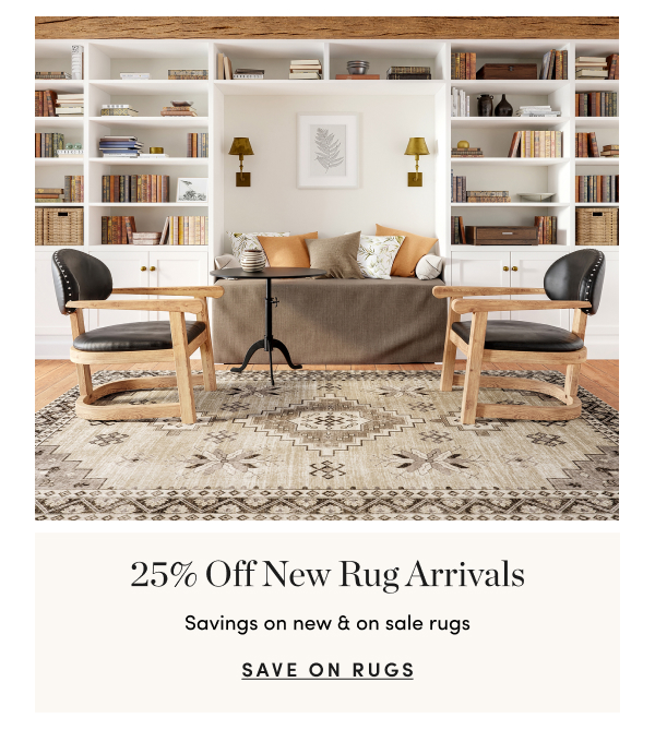25 Percent Off New Rug Arrivals
