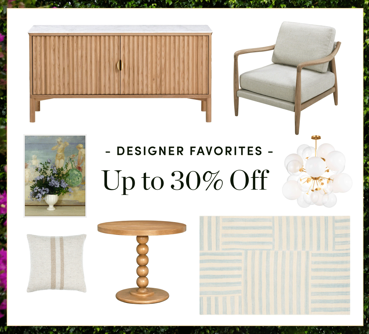 Up to 30 Percent Off Designer Favorites