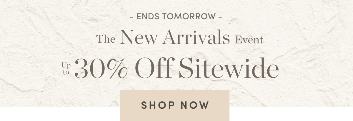 Up to 30 Percent Off New Arrivals