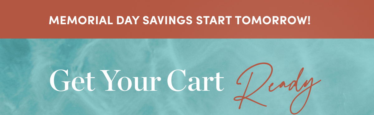 The Memorial Day Savings Start Tomorrow!