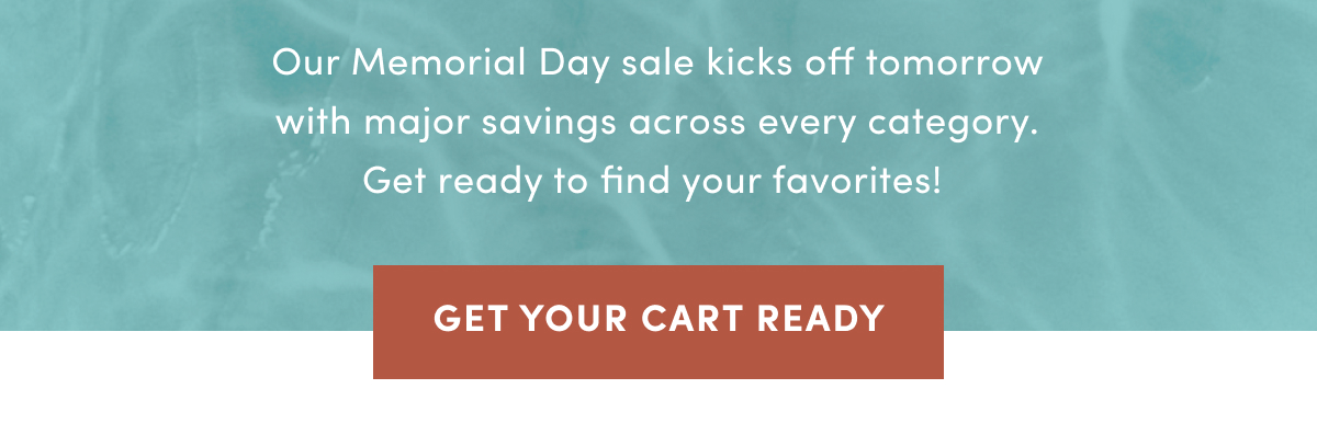 The Memorial Day Savings Start Tomorrow!